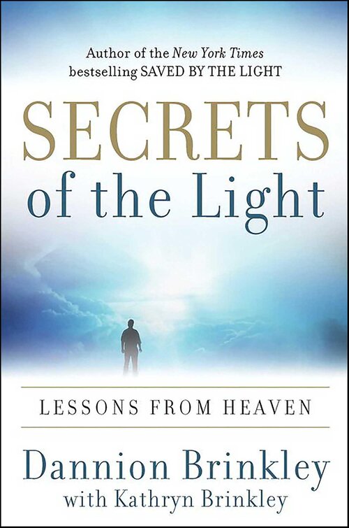 Secrets of the Light: Lessons from Heaven