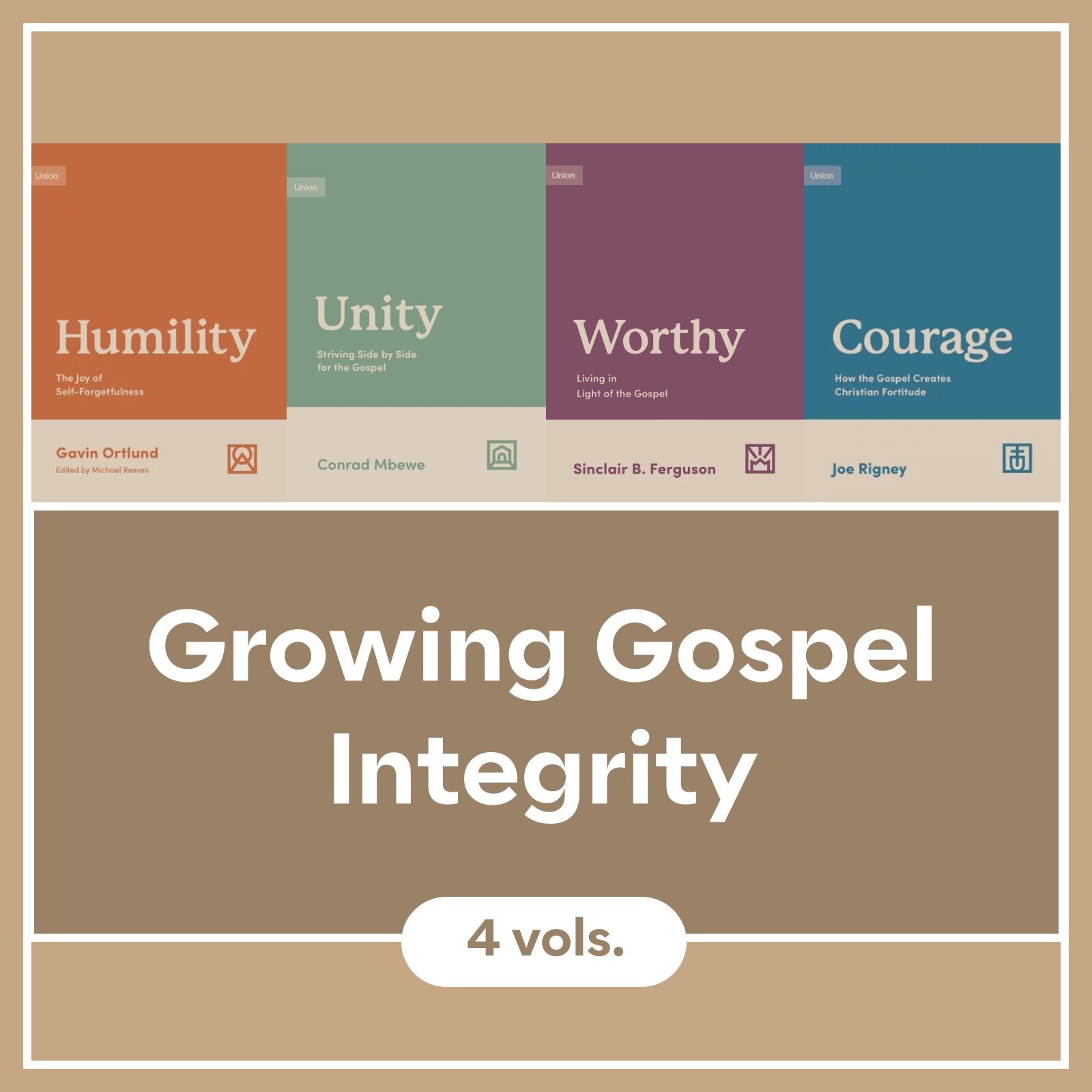 Growing Gospel Integrity (4 vols.)