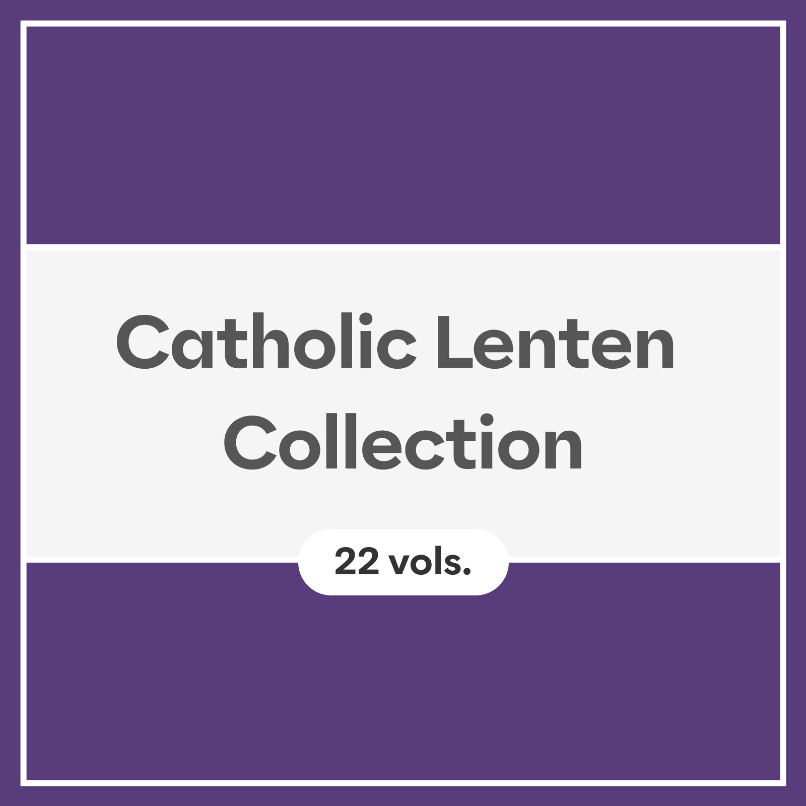 Catholic Lenten Collection  (22 vols.)