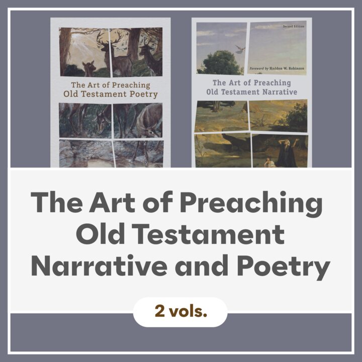 The Art of Preaching Old Testament Narrative and Poetry (2 vols.)