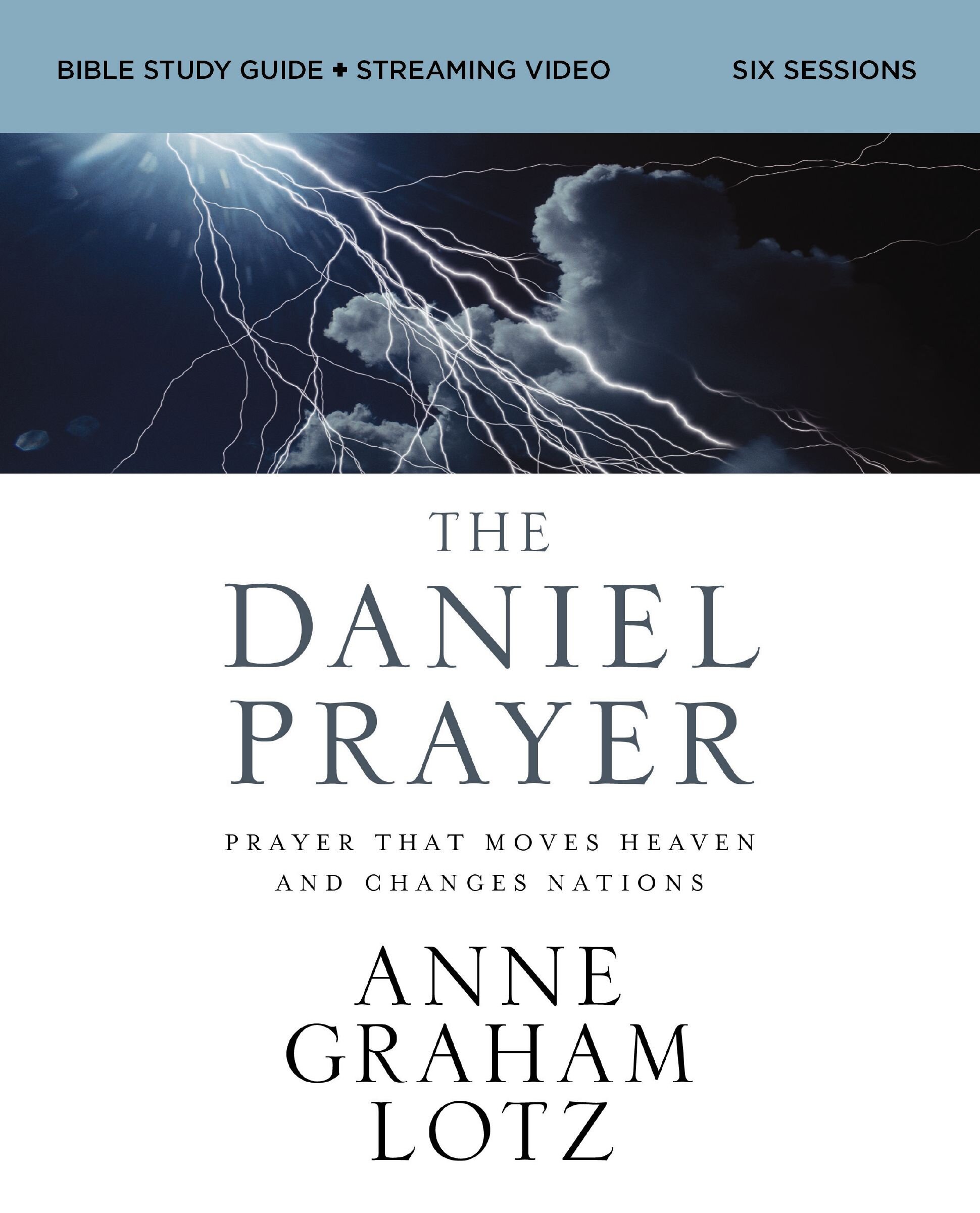The Daniel Prayer Bible Study Guide plus Streaming Video, Updated Edition: Prayer That Moves Heaven and Changes Nations
