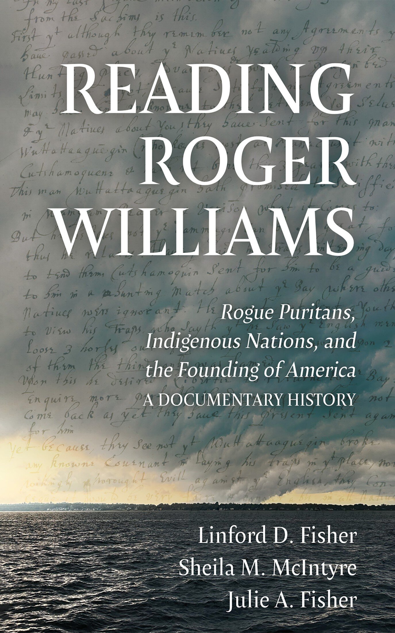 Reading Roger Williams: Rogue Puritans, Indigenous Nations, and the ...
