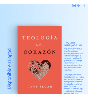 Teología del corazón - Tony Segar