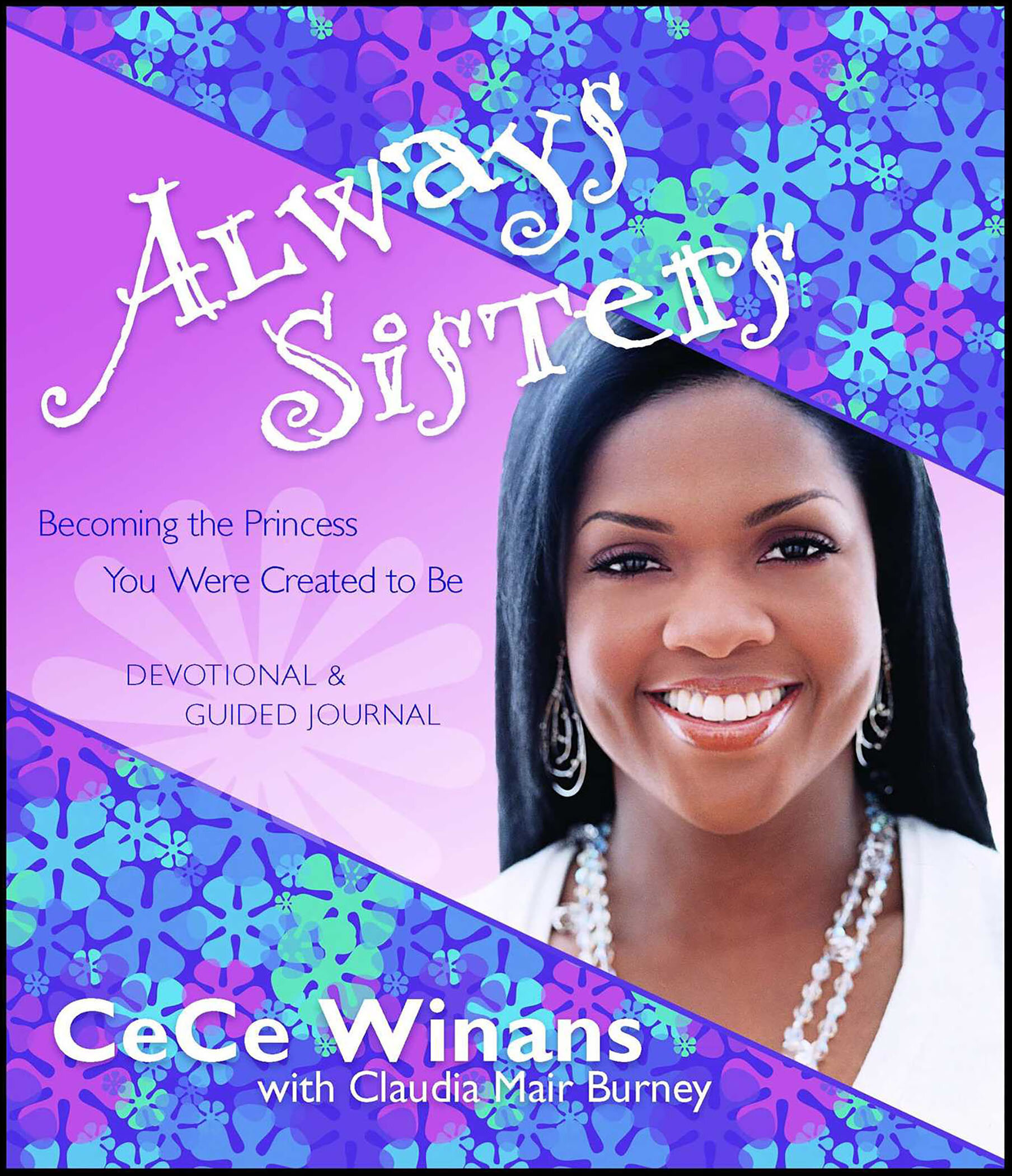 Always Sisters: Becoming the Princess You Were Created to Be