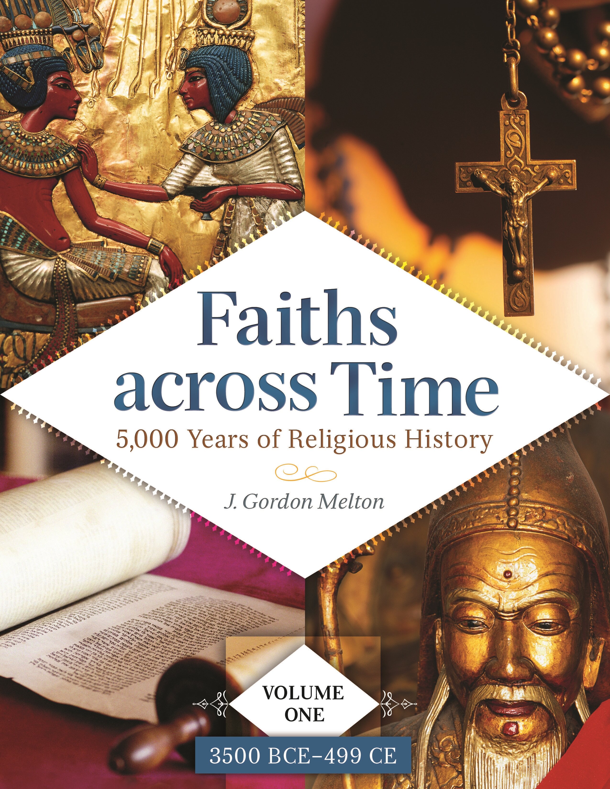 Faiths across Time: 5,000 Years of Religious History [4 volumes ...