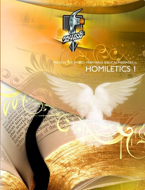 Homiletics - Preach The Word Preparing Biblical Messages