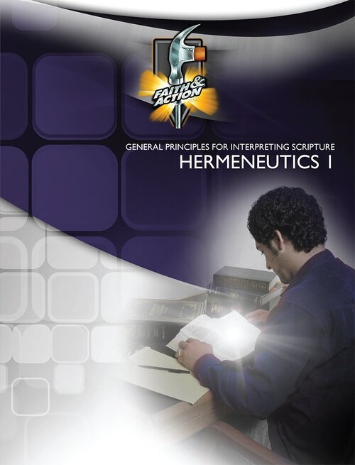 Hermeneutics 1 - General Principles For Interpreting Scripture