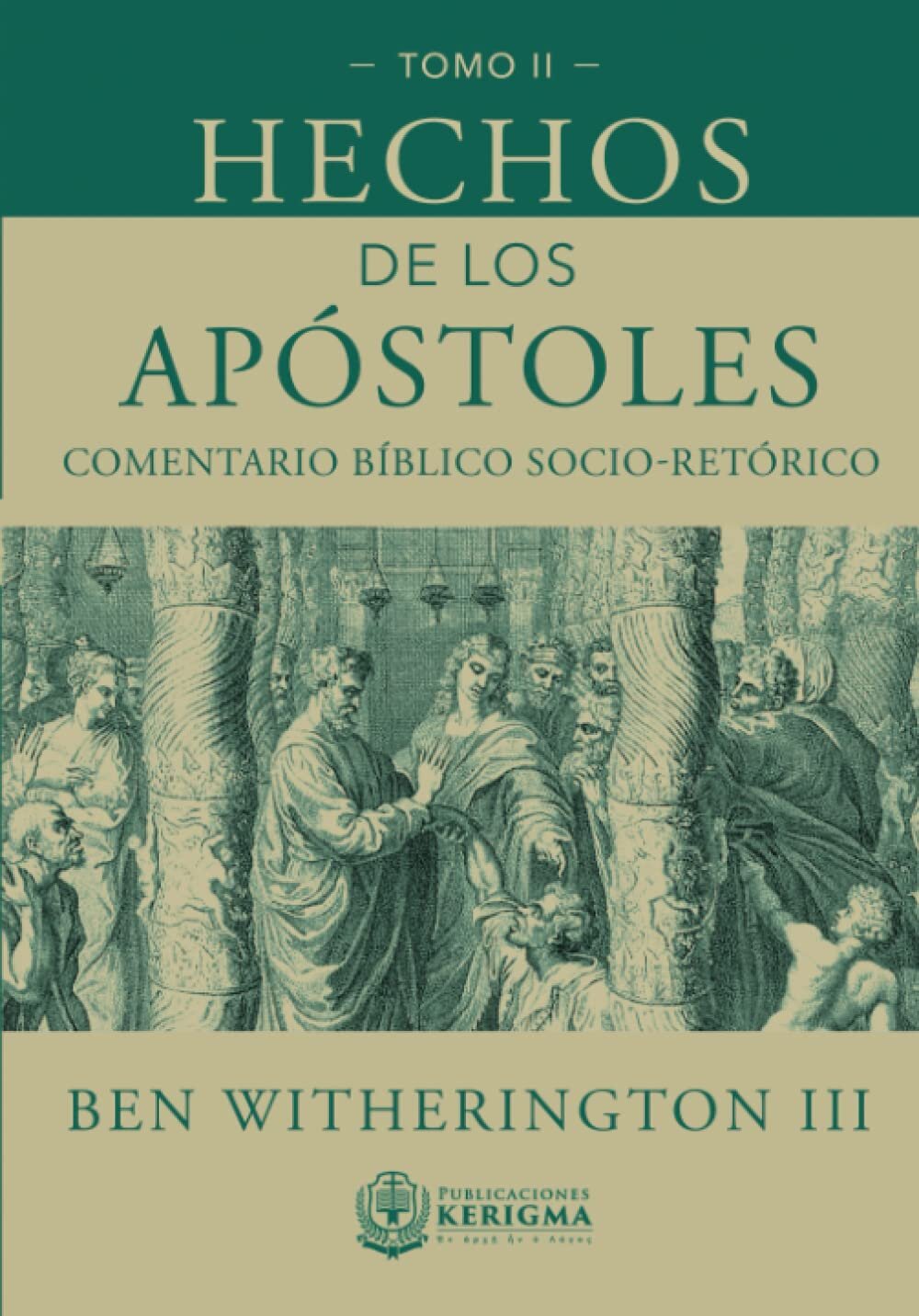 Hechos de los Apóstoles: Un comentario socio-retórico (Volumen II)