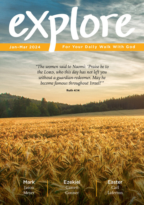 Explore: For Your Daily Walk with God (Jan-Mar 2024)