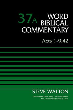 Acts 1-9:42, Volume 37A (Word Biblical Commentary | WBC)