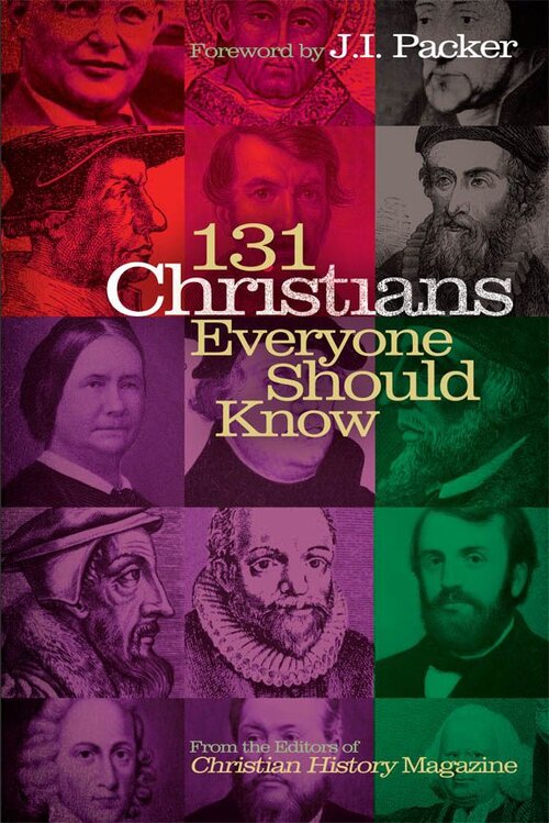 131 Christians Everyone Should Know