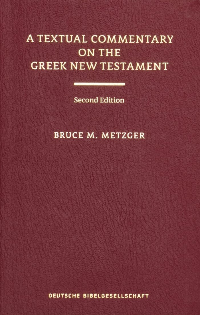A Textual Commentary on the Greek New Testament, Second Edition