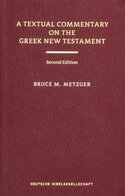 A Textual Commentary on the Greek New Testament, Second Edition