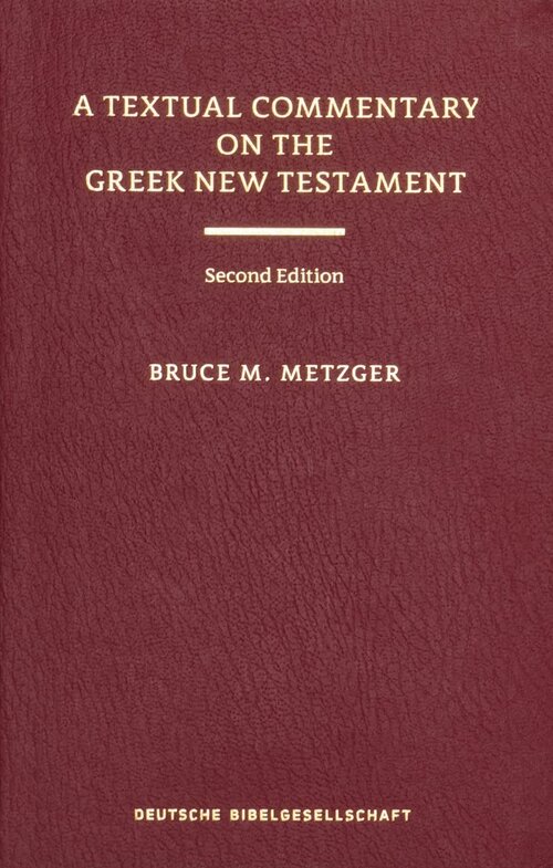 A Textual Commentary on the Greek New Testament, Second Edition