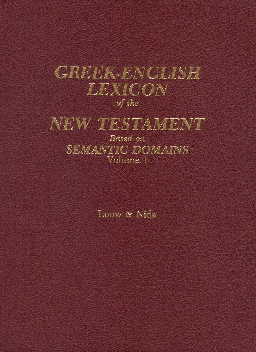 Greek-English Lexicon of the New Testament Based on Semantic Domains