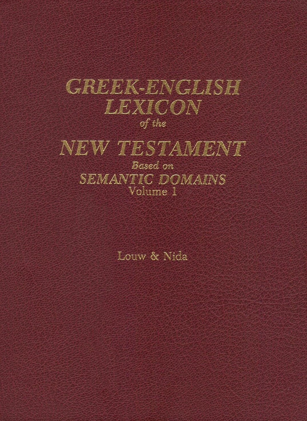 Greek-English Lexicon of the New Testament Based on Semantic 