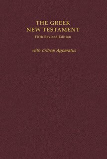 The Greek New Testament, 5th ed. (UBS5) with Critical Apparatus