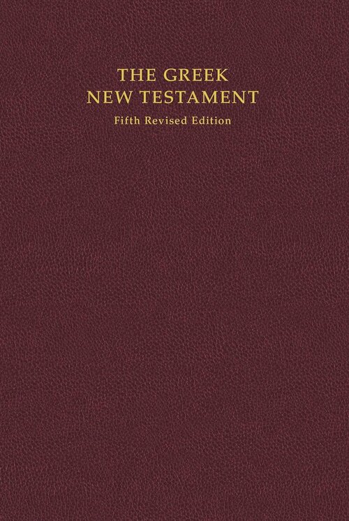 The Greek New Testament, 5th ed. (UBS5)