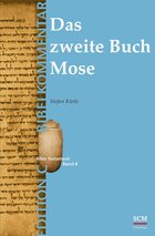 Das zweite Buch Mose (Edition C Bibelkommentar: Altes Testament)