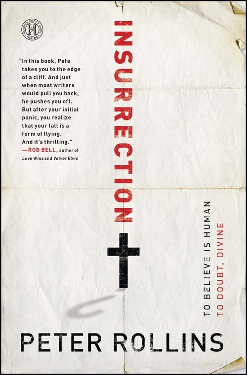 Insurrection: To Believe Is Human; To Doubt, Divine