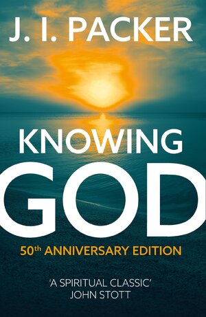 Knowing God, 50th Anniversary ed.