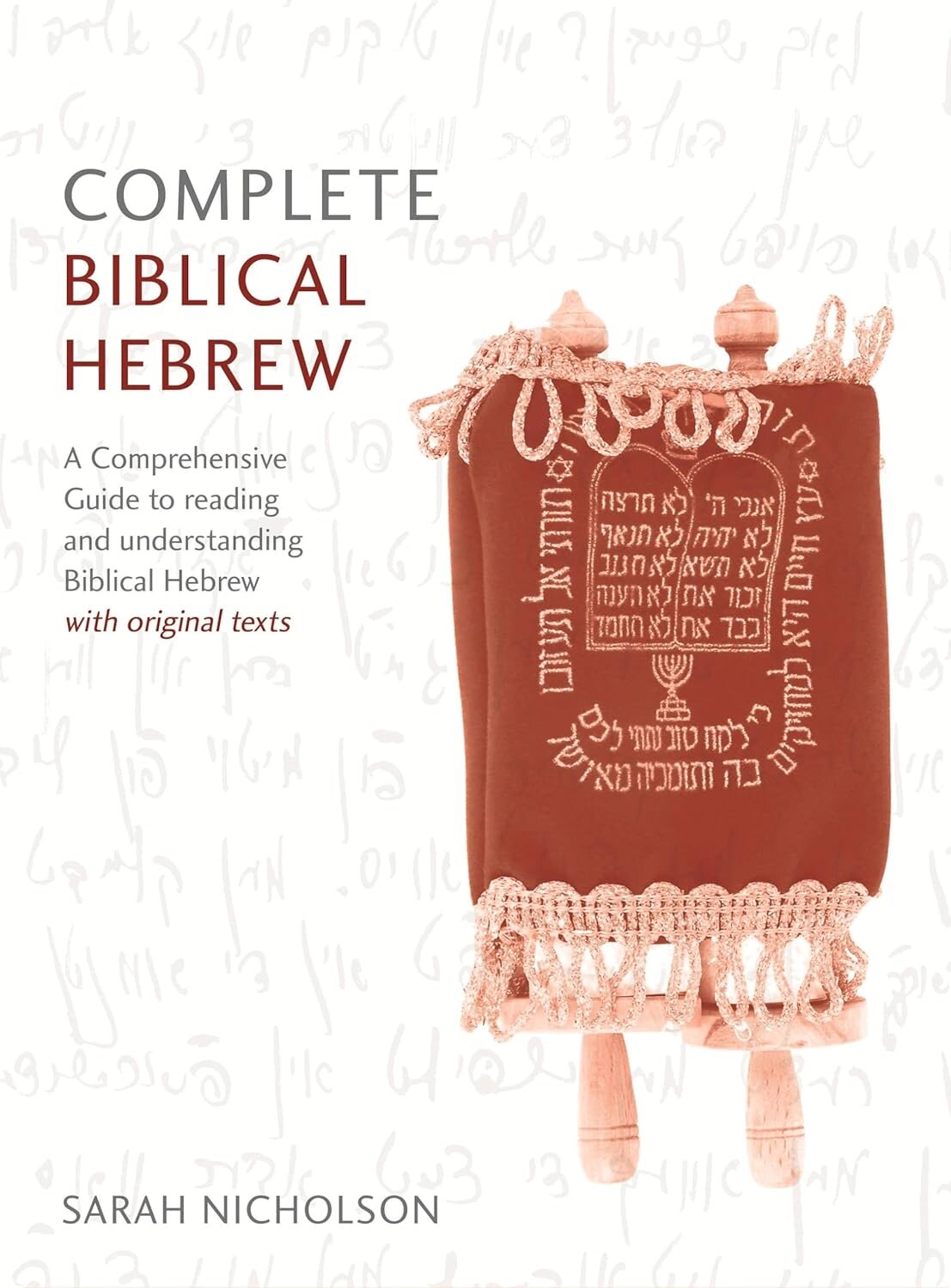 Complete Biblical Hebrew: A Comprehensive Guide to Reading and Understanding Biblical Hebrew