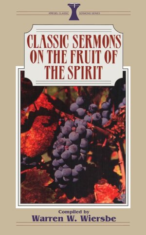 Classic Sermons on the Fruit of the Spirit