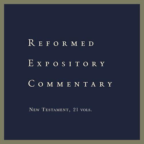New Testament, 21 vols (Reformed Expository Commentary Series | REC )  