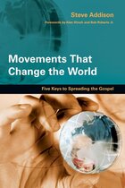 Movements That Change the World: Five Keys to Spreading the Gospel