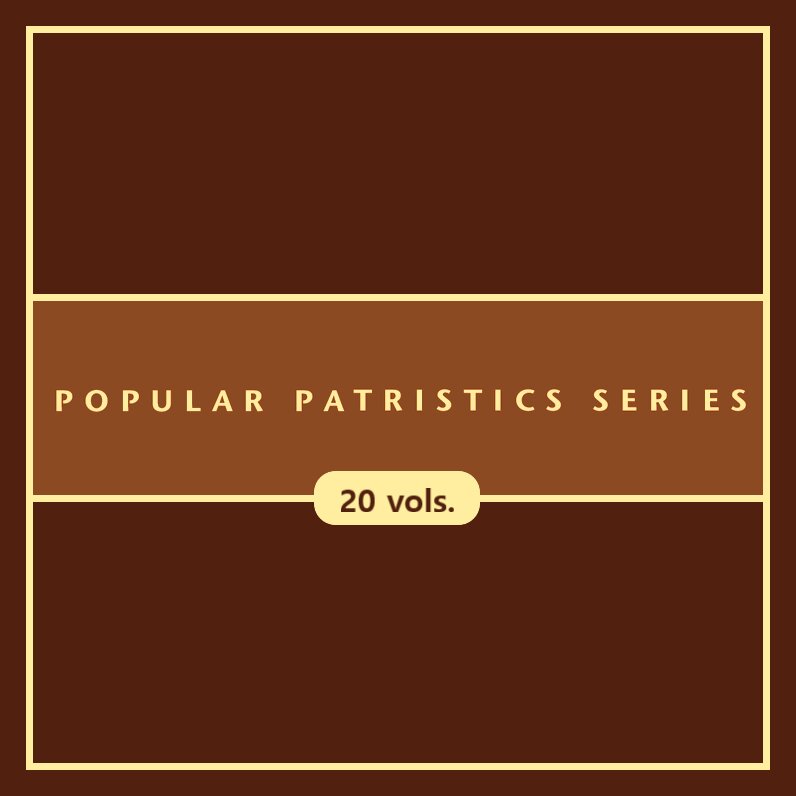 Popular Patristics Series (20 vols.)