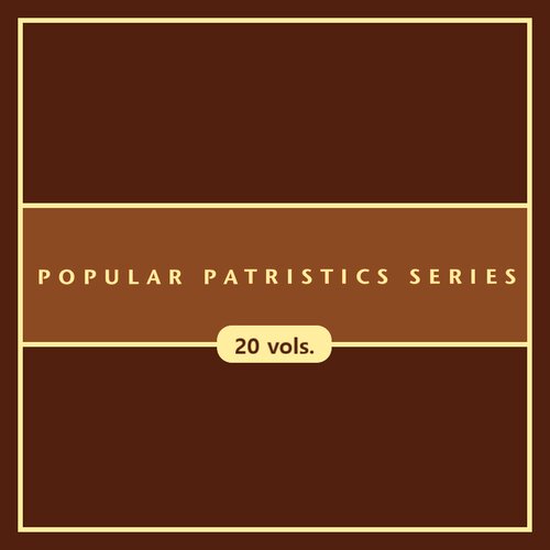 Popular Patristics Series (20 vols.)