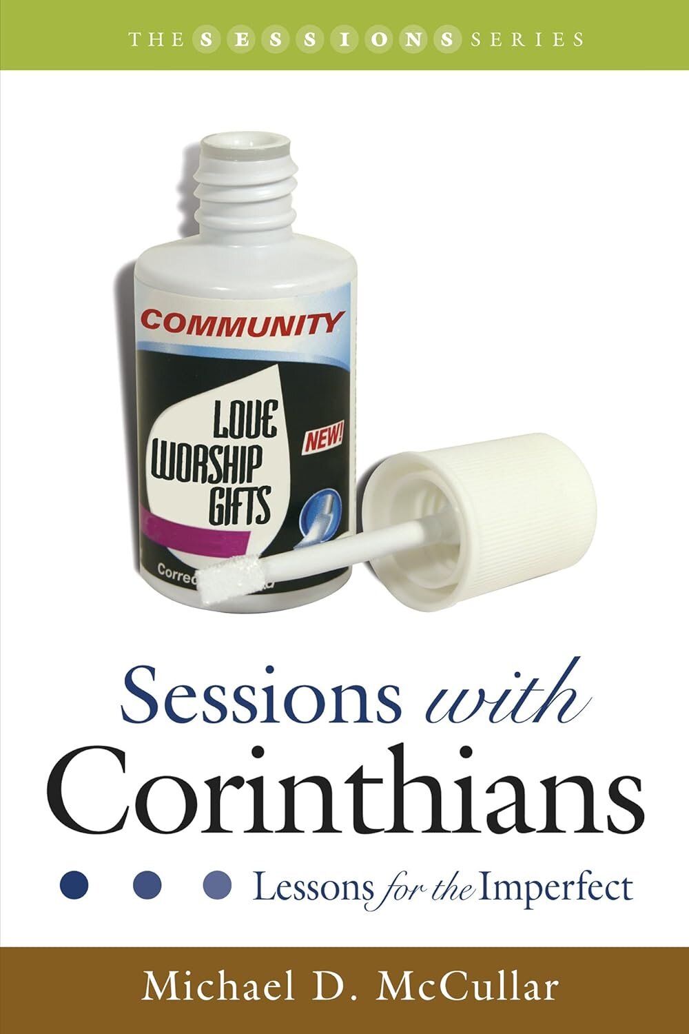 Sessions with Corinthians: Lessons for the Imperfect (Sessions Series ...
