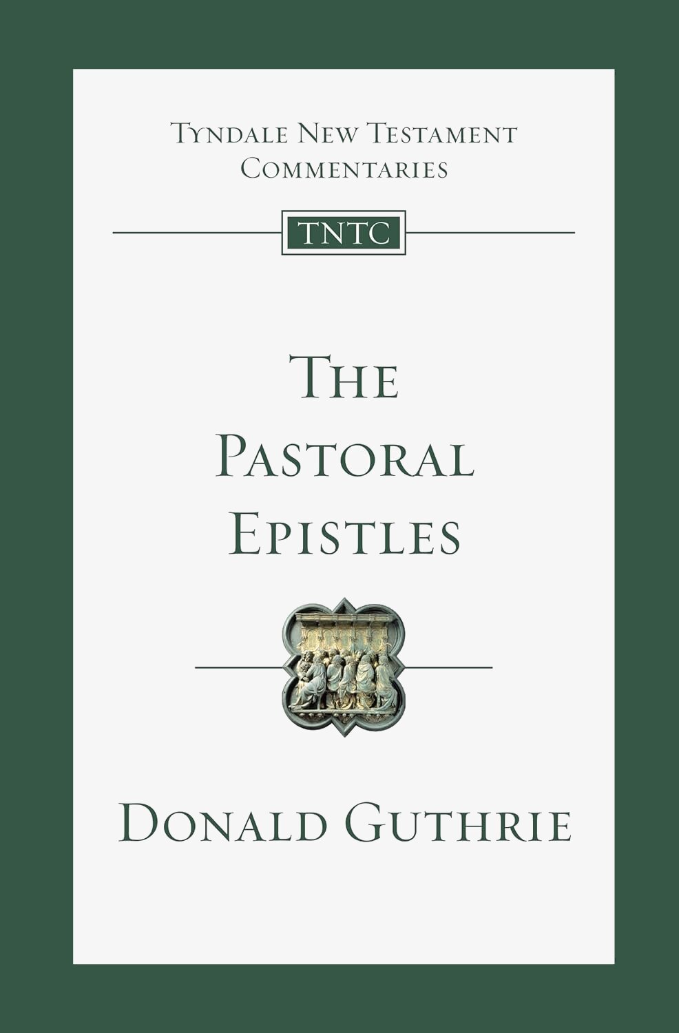 The Pastoral Epistles (Tyndale New Testament Commentaries | TNTC)