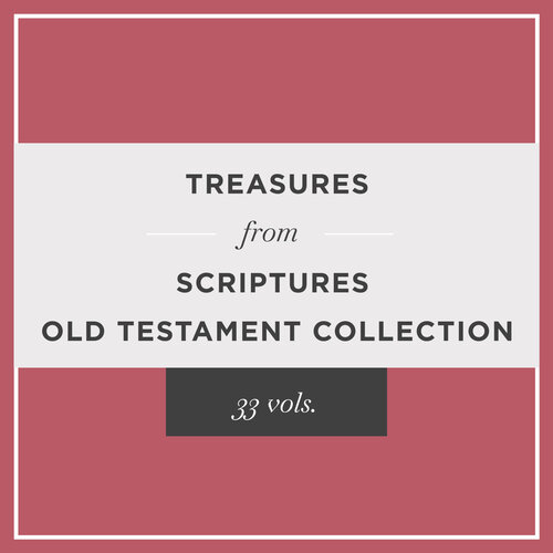 Treasures from the Scriptures Old Testament Collection (33 vols.)