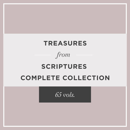 Treasures from the Scriptures Complete Collection (65 vols.)