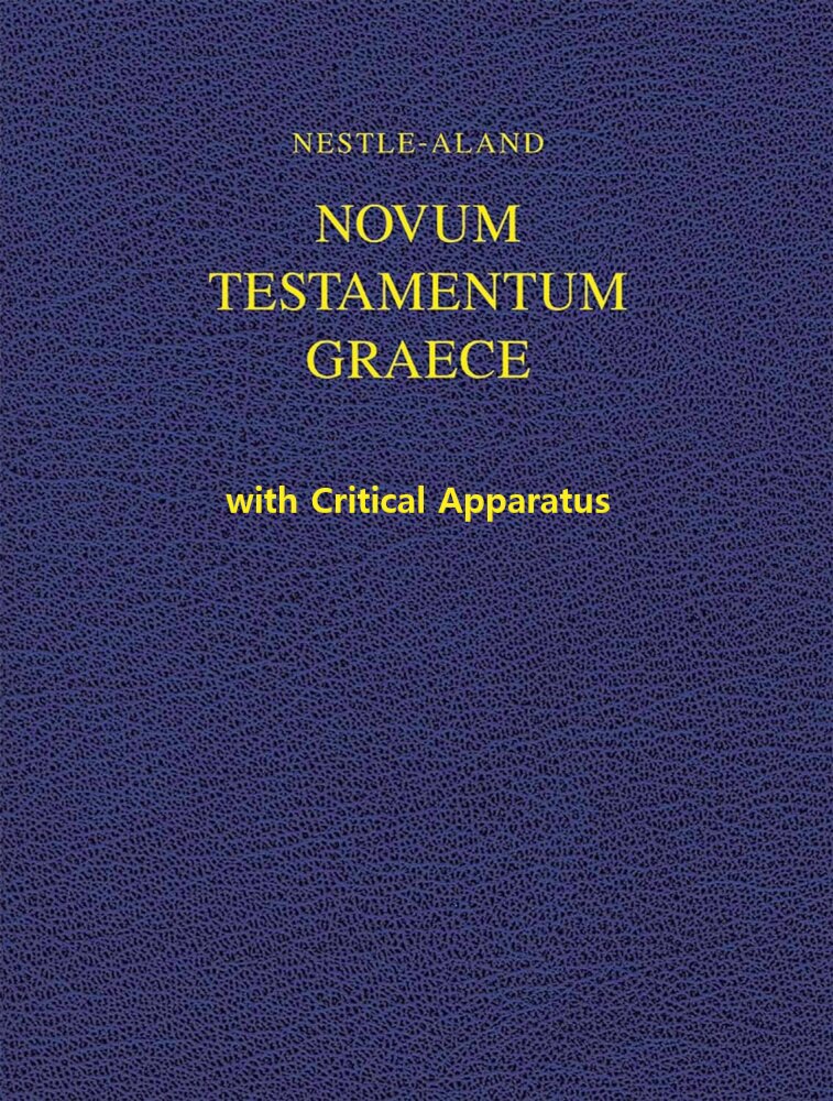 Nestle-Aland Greek New Testament, 28th Edition, with Critical Apparatus (NA28)