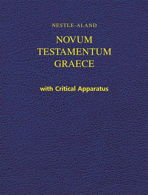 Nestle-Aland Greek New Testament, 28th Edition, with Critical Apparatus (NA28)