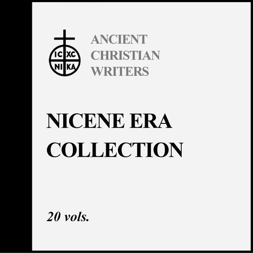 Ancient Christian Writers: Nicene Era Collection (20 vols.)