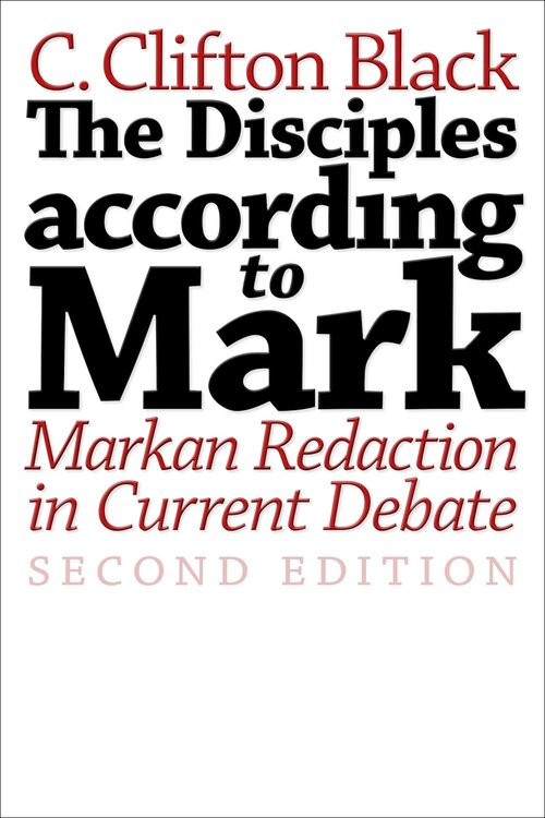 The Disciples According to Mark: Markan Redaction in Current Debate