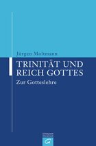 Trinität und Reich Gottes: Zur Gotteslehre