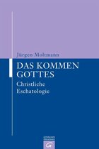 Das Kommen Gottes: Christliche Eschatologie