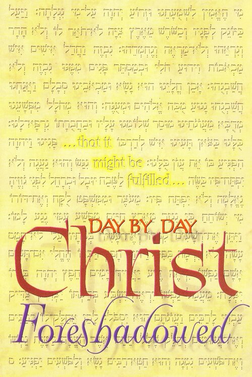Day by Day: Christ Foreshadowed: Glimpses in the Old Testament (Day by Day Series)