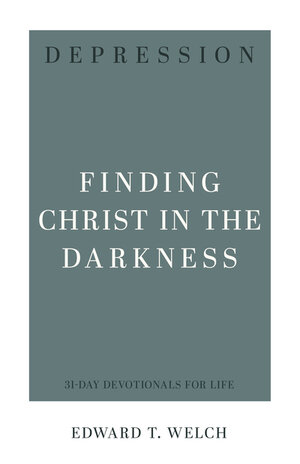 Depression: Finding Christ in the Darkness (31-Day Devotionals for Life)