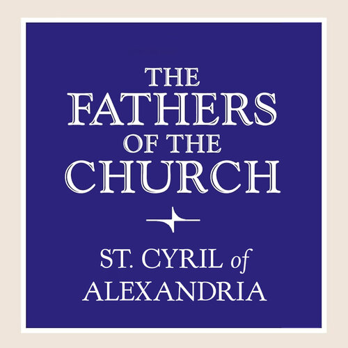 Fathers of the Church: St. Cyril of Alexandria (7 vols.)