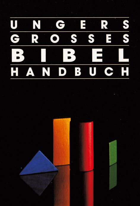 Ungers Großes Bibelhandbuch