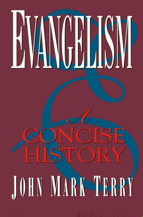 Evangelism: A Concise History