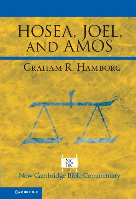 Hosea, Joel, and Amos (New Cambridge Bible Commentary) | Logos Bible ...