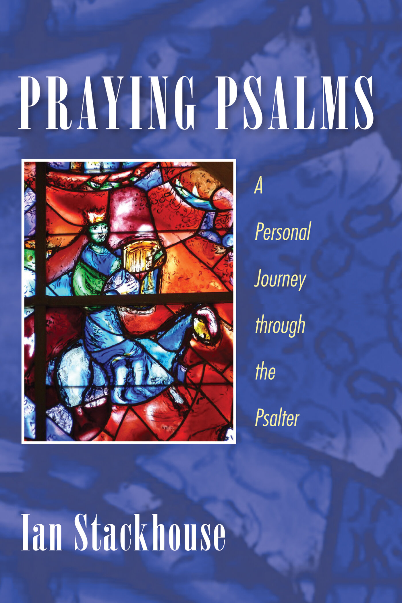 Praying Psalms: A Personal Journey through the Psalter | Logos Bible ...
