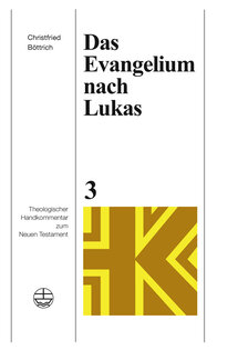 Das Evangelium nach Lukas (Theologischer Handkommentar zum Neuen Testament | ThHK)