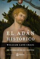 El Adán Histórico: Una exploración bíblica y científica